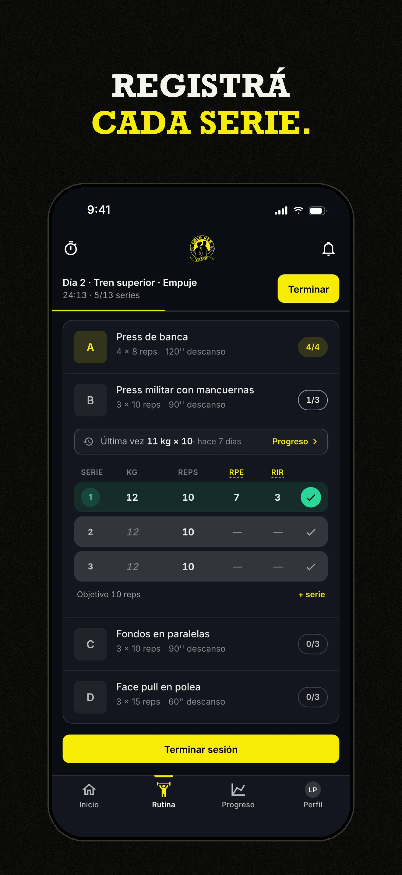 Registrá cada serie: una sesión en curso con kilos y repeticiones